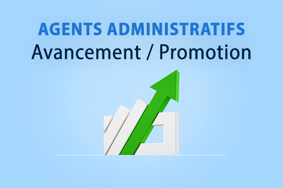 avancement-agents-administratifs Avancement et promotion des agents administratifs