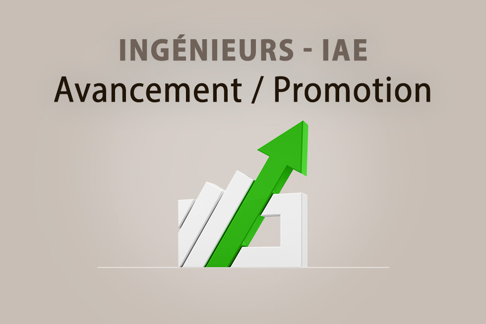 Avancement et promotion des agents ingénieurs (IAE)