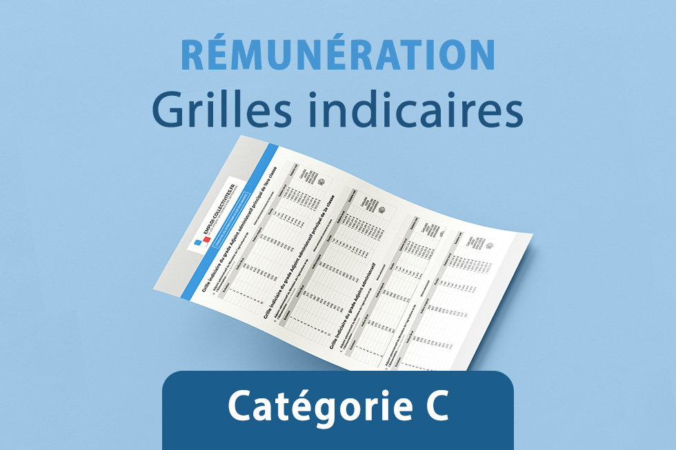 Grilles indiciaires des agents en catégorie C