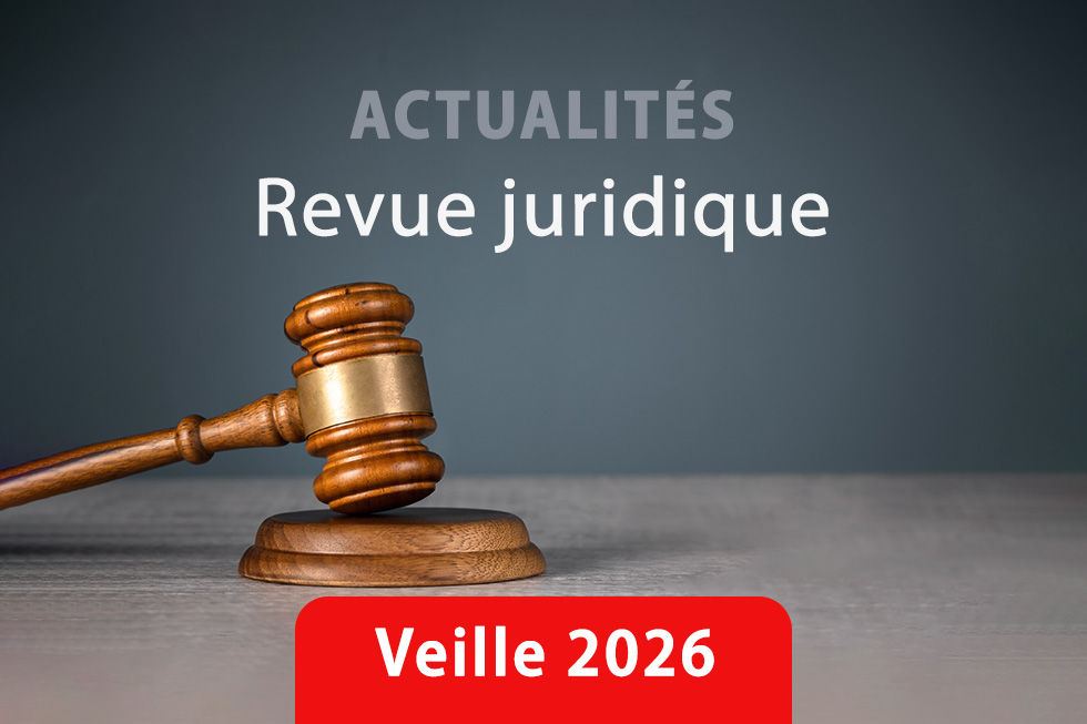 revue-juridique-veille-2026 Actualités de la Revue Juridique - Veille 2026