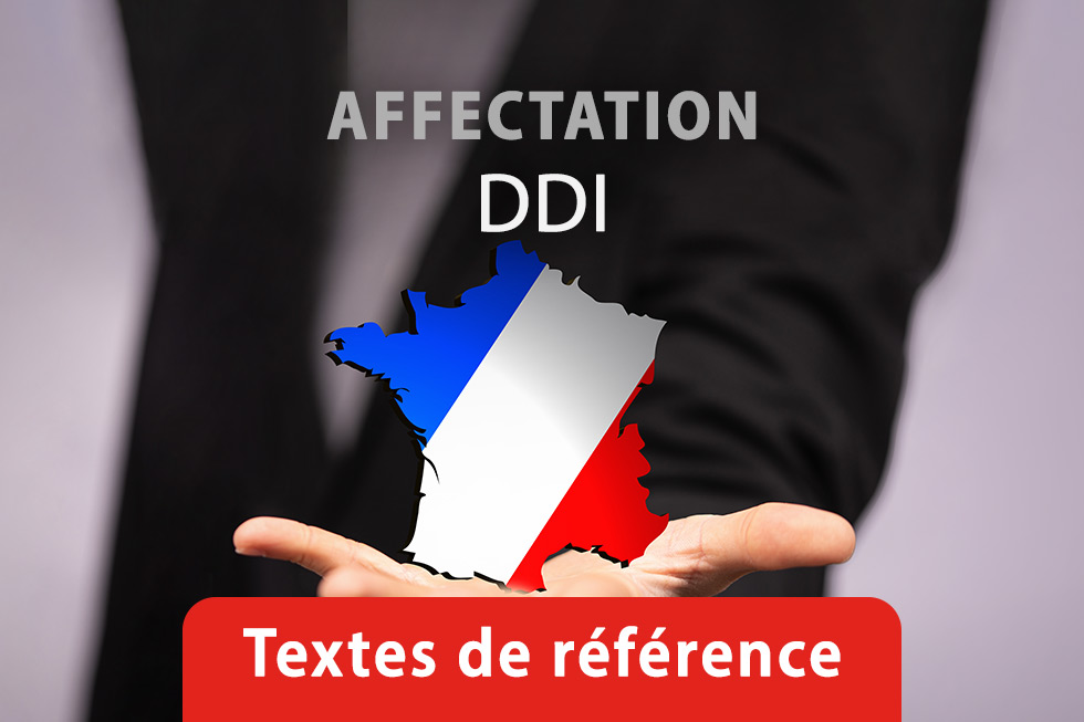 Textes de référence sur les agents affectés en DDI