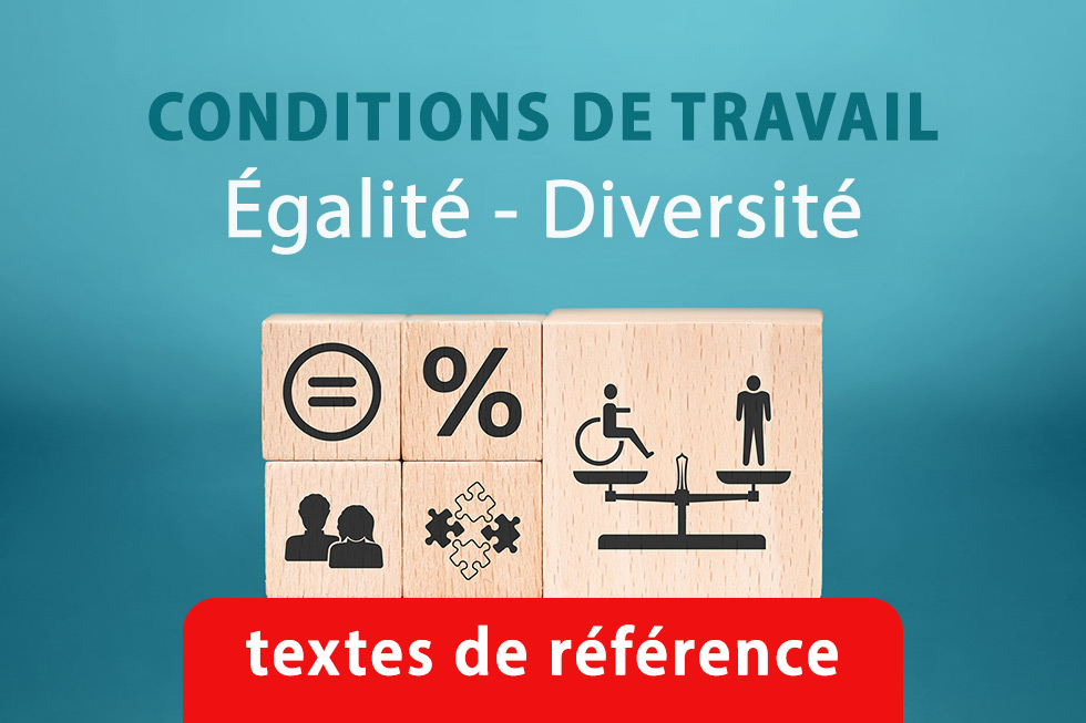 Textes de référence concernant l'égalité et la diversité au travail