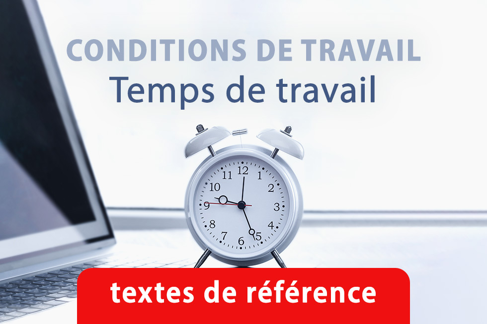 Textes de référence sur le temps de travail